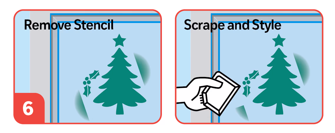 Step 6: Remove stencil and scrape and style your design